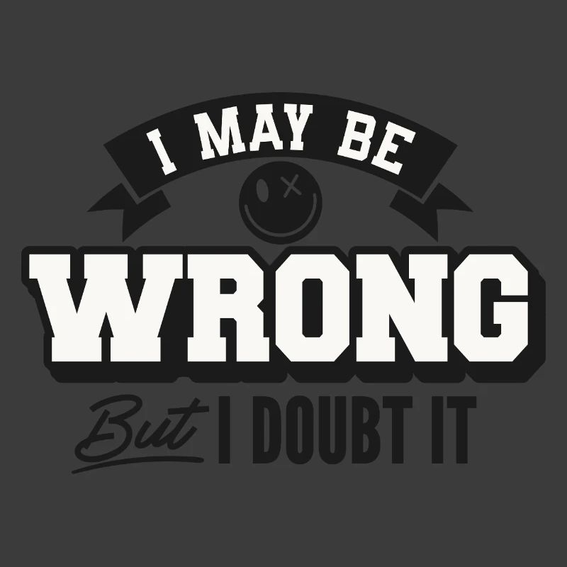 I may be wrong but still doubt