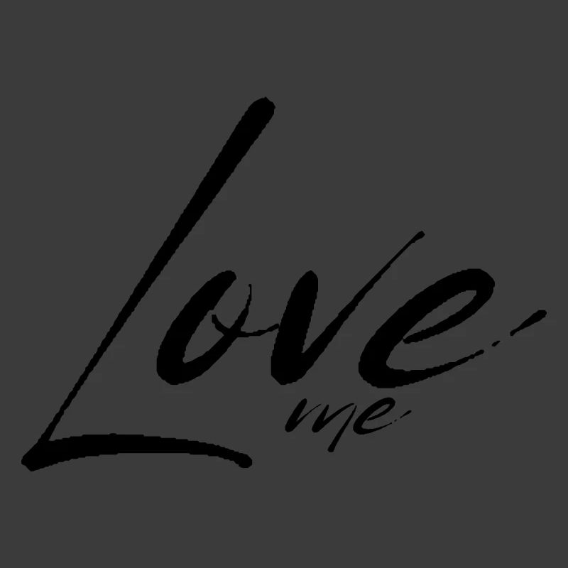 Love me