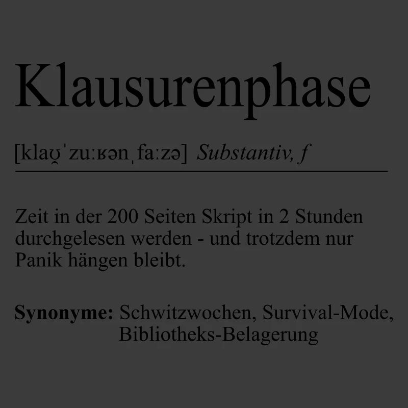 Unispruch "Klausurenphase" Geschenk, Studenten