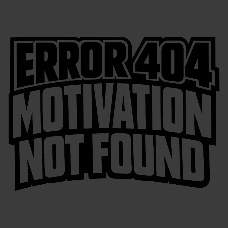 Error 404 Motivation not found Geschenkidee lustig