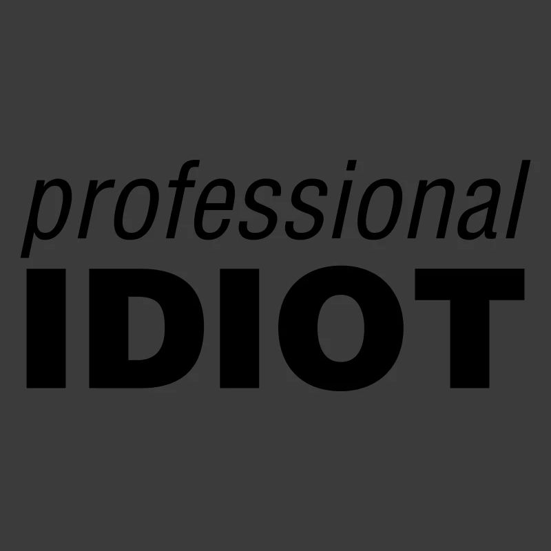 Idiot professionnel
