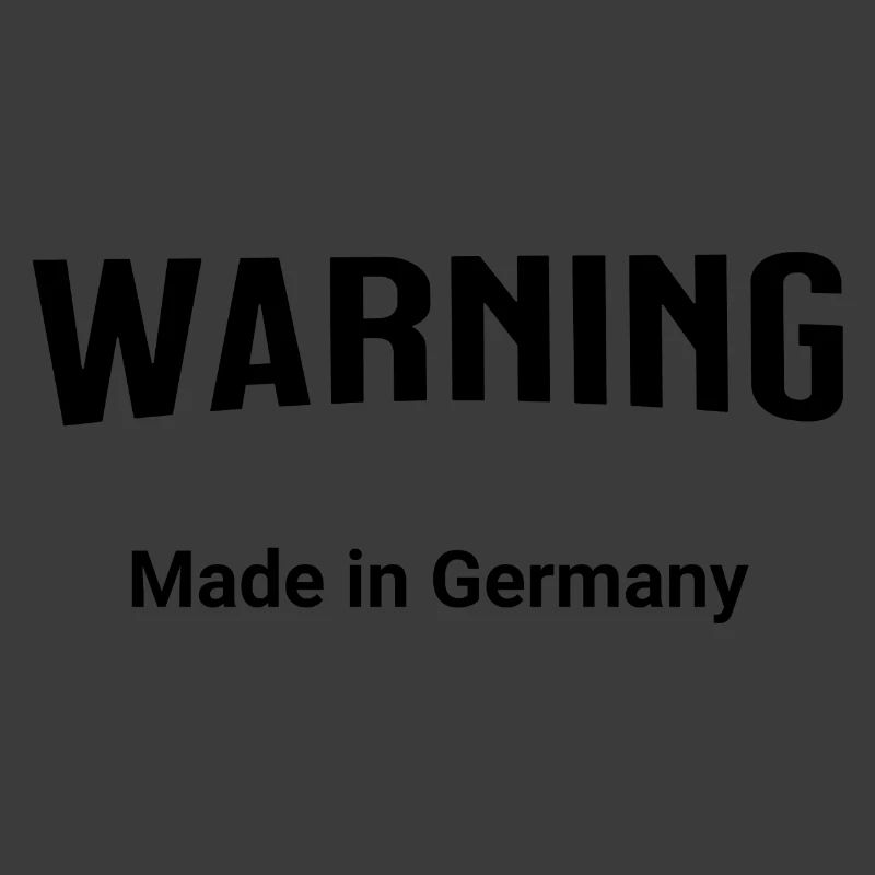 Warning - Made in Germany
