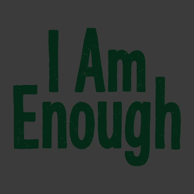 I Am Enough Self-Confidence Statement