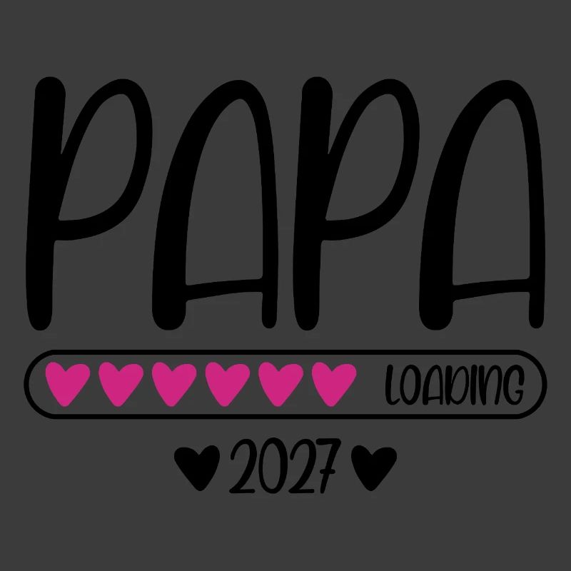 Dad 2027 loading with heart loading bar