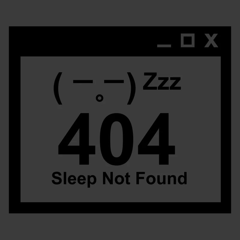 404 Sleep Not Found - Nerd Eltern Design