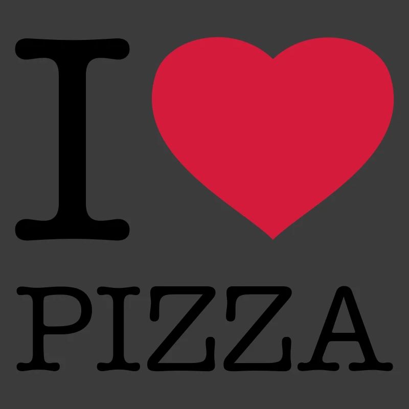I LOVE PIZZA