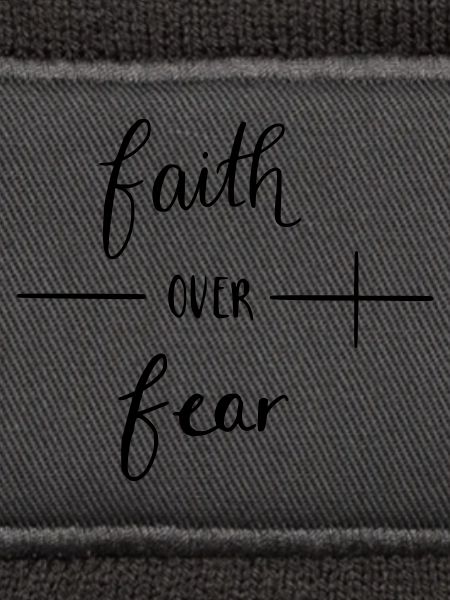 faith over fear
