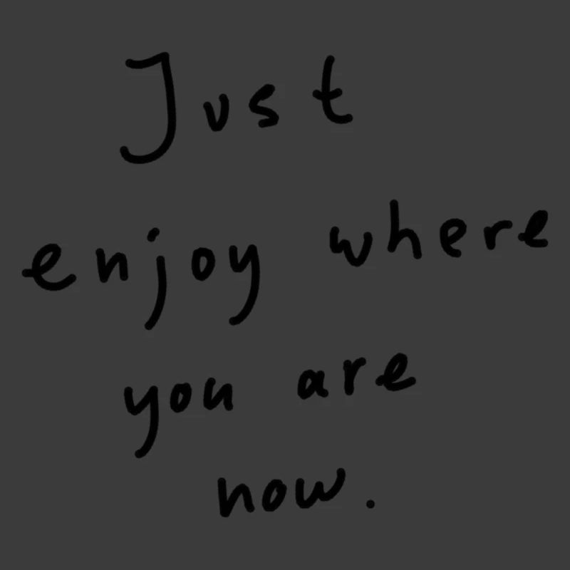 Tout simplement profiter