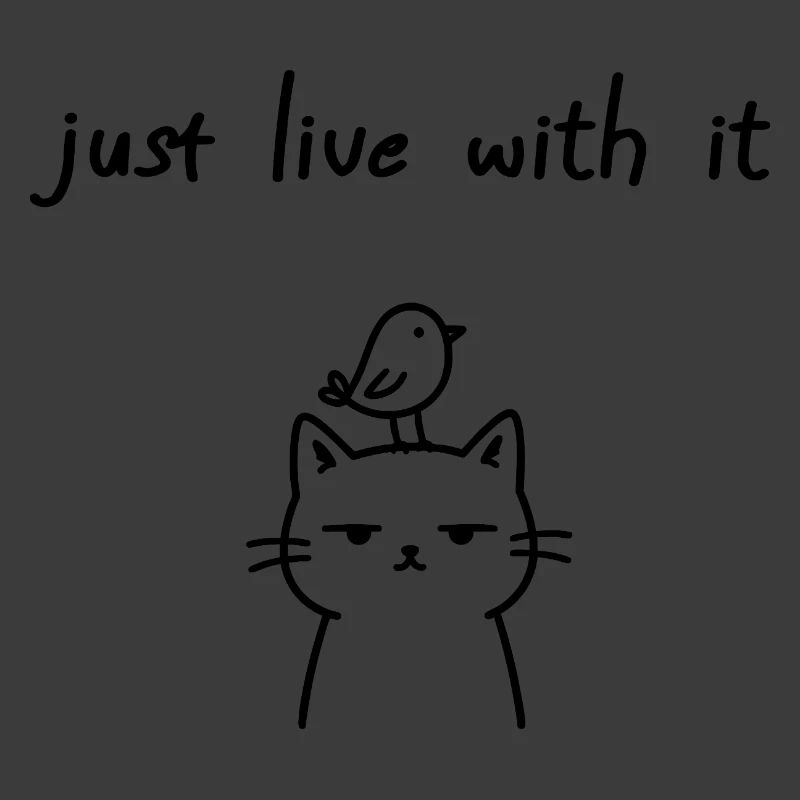 Vis avec, drôle de déclaration de chat