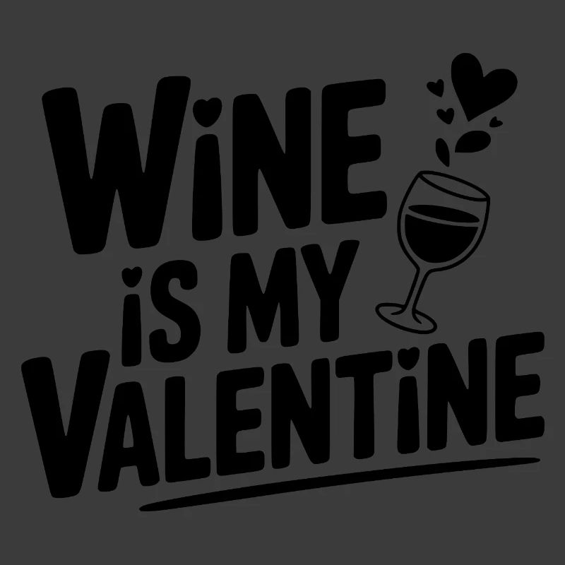 Wein ist mein Valentin
