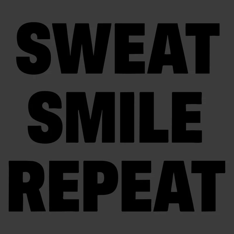 Sweat Smile Repeat
