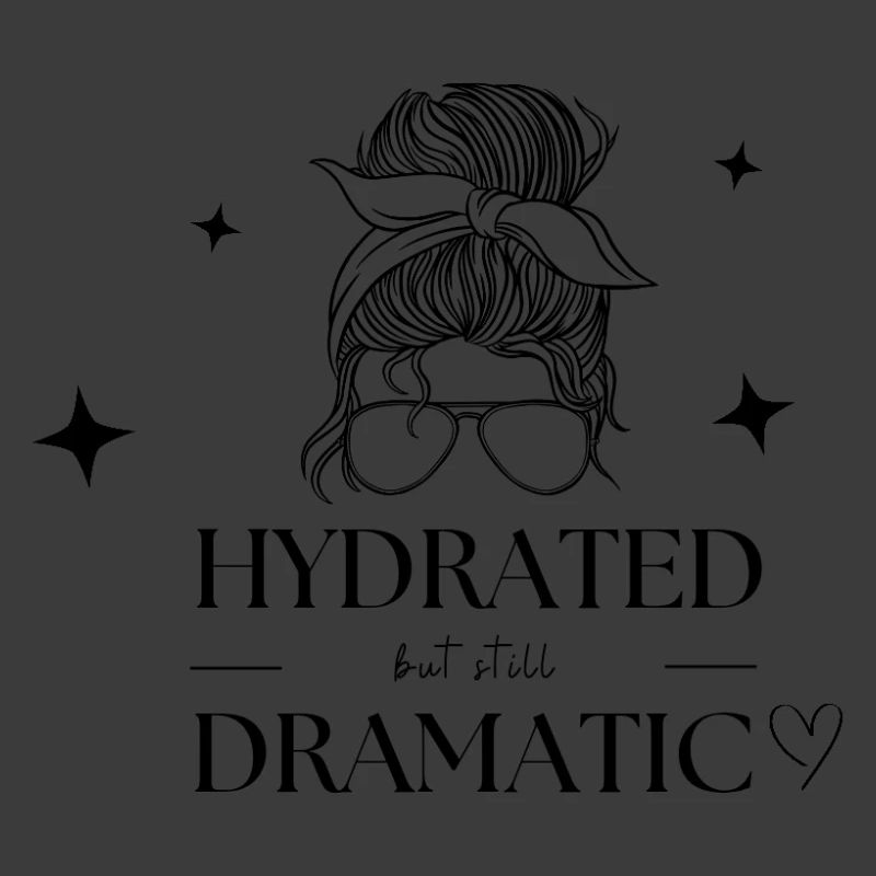 Hydratée mais tout de même dramatique