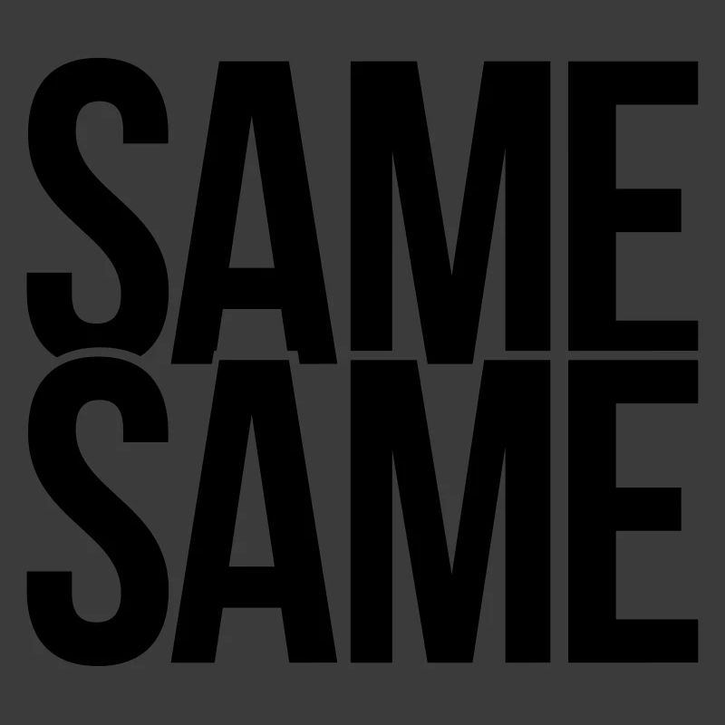 same same