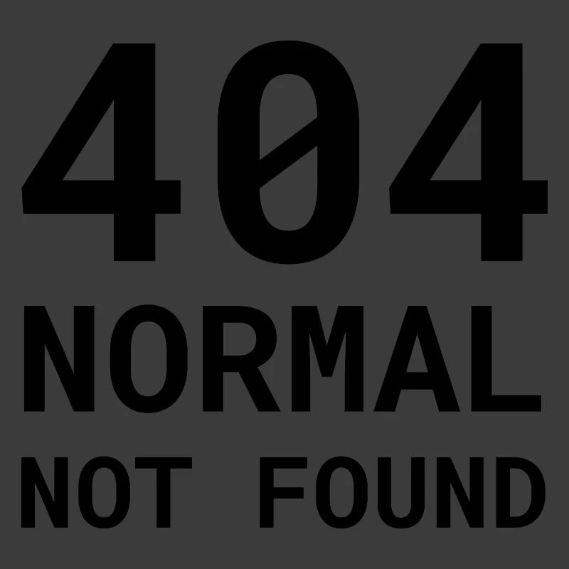 404 Normal Not Found – Funny Nerd Error Shirt