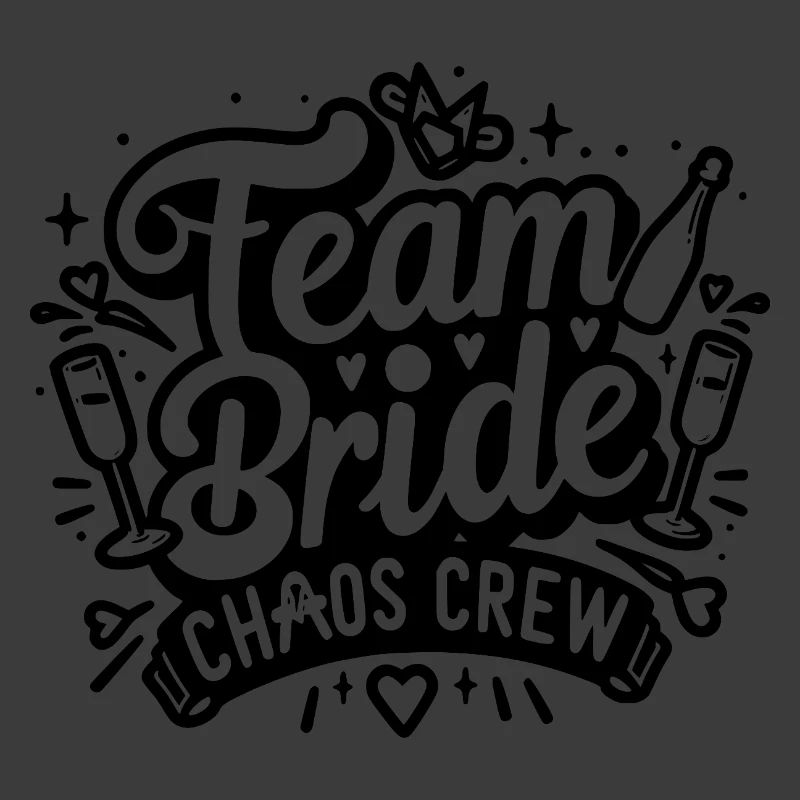Team Bride - Chaos Crew