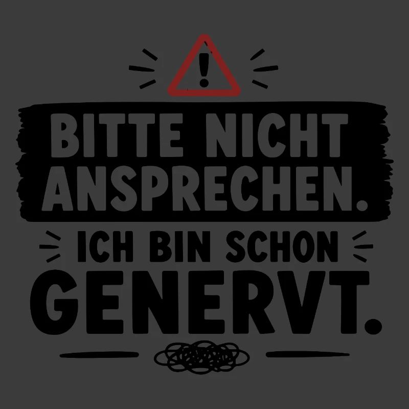  Bitte Nicht Ansprechen Ich Bin Schon Genervt
