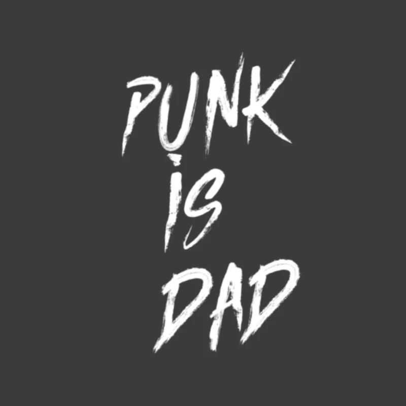 punk is dad