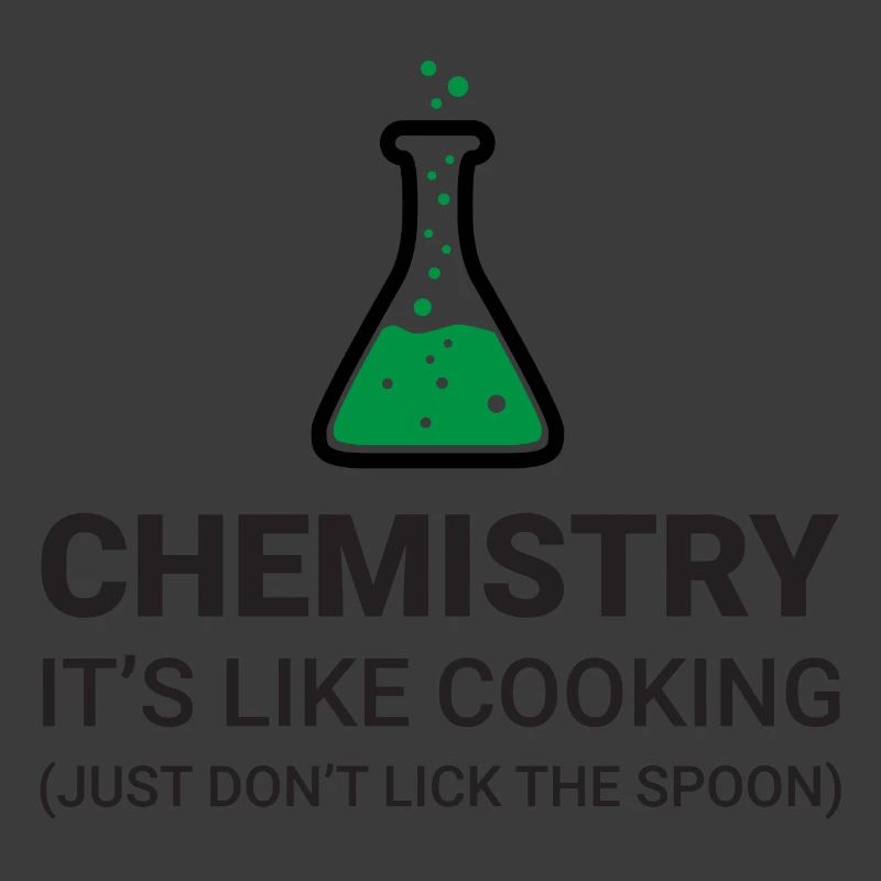 Chemistry, it's like cooking