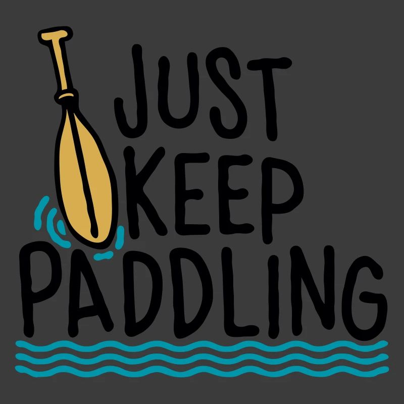 Continuez simplement à pagayer