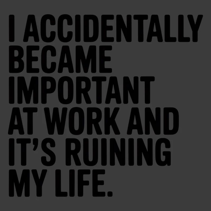 Accidentally Important at Work