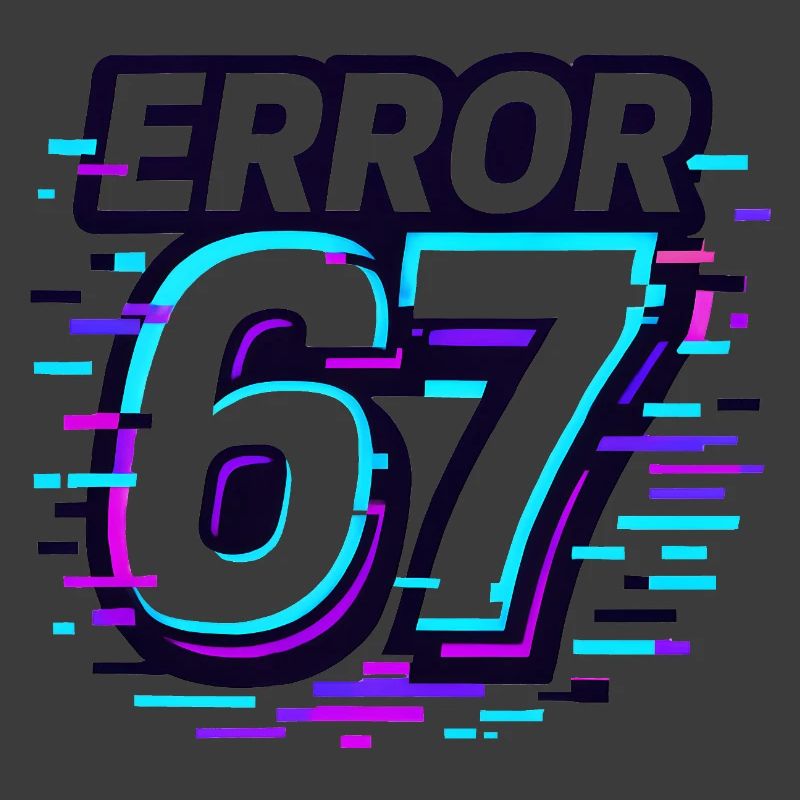 Error 67 Six Seven Glitch Cyber Meme Gift Idea