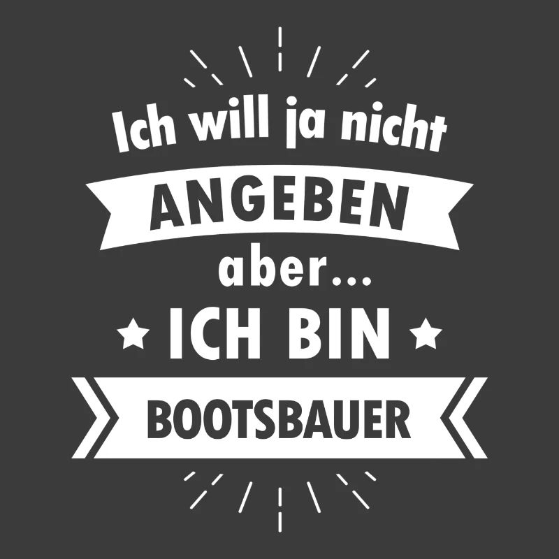 Bootsbauer Tshirt - Ich bin Bootsbauer