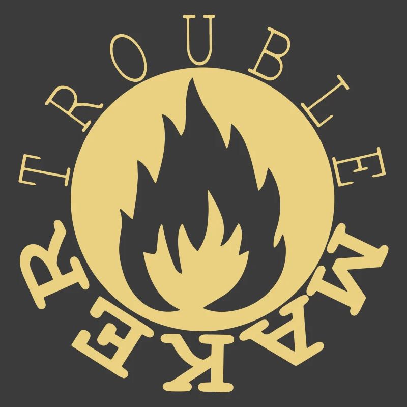 trouble maker