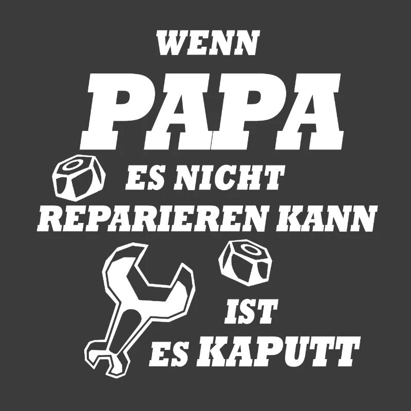 If Dad can not fix it, it's broken