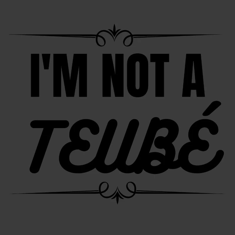 Ich bin kein Teubé