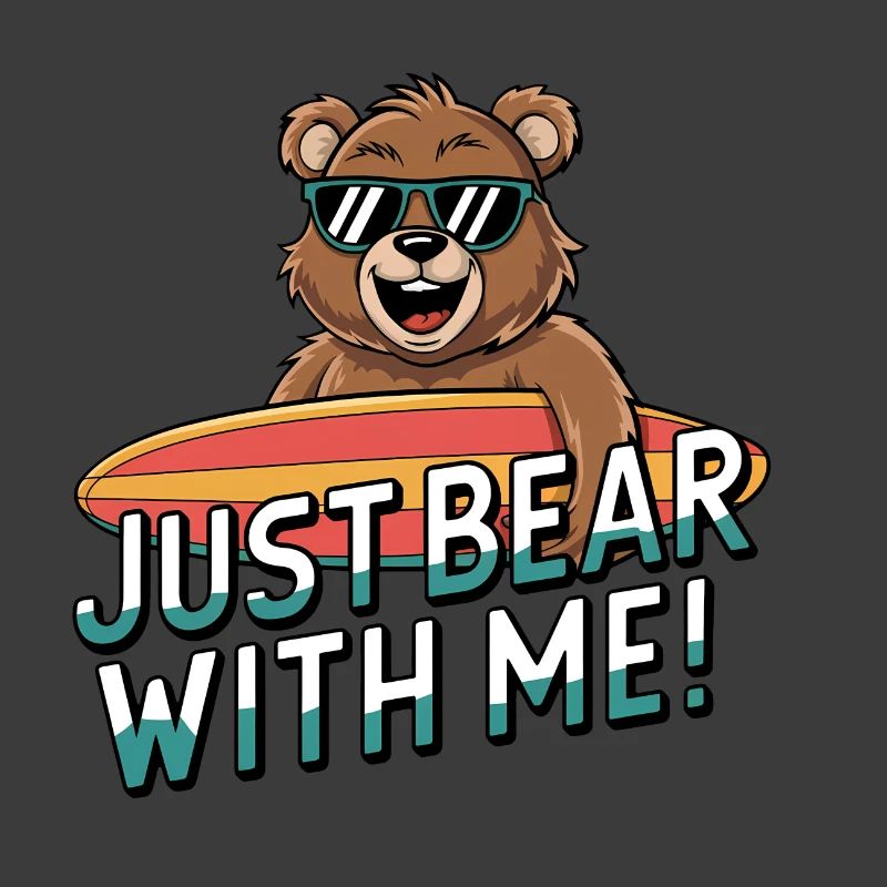Just Bear With Me - Surfing Bear Fun