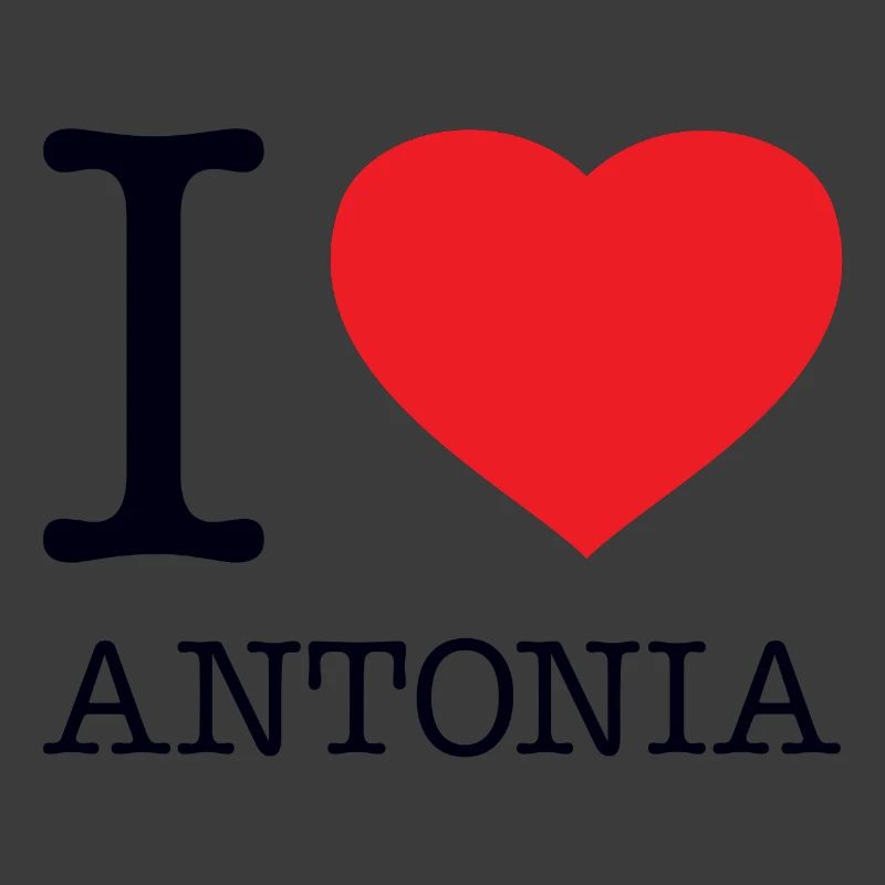 I LOVE ANTONIA