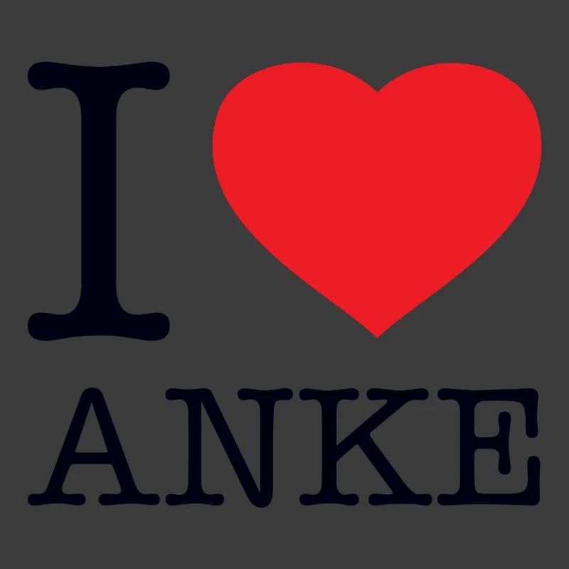 I LOVE ANKE