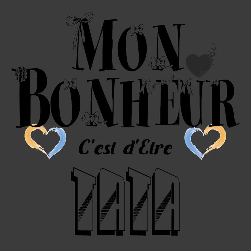 Mon Bonheur C'est d'Etre Tata