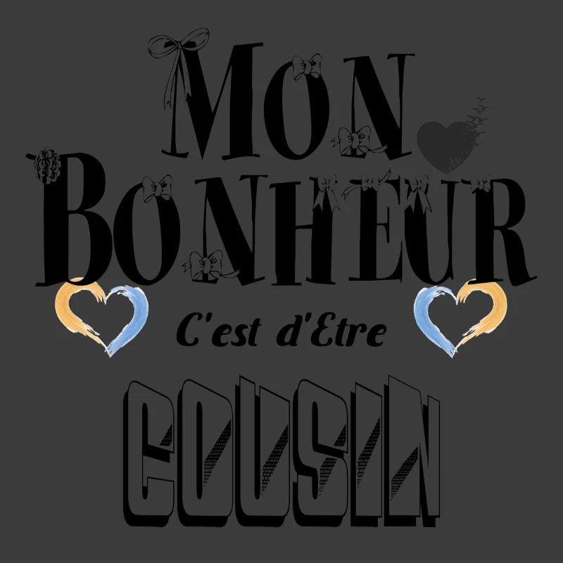 Mon Bonheur C'est d'Etre Cousin