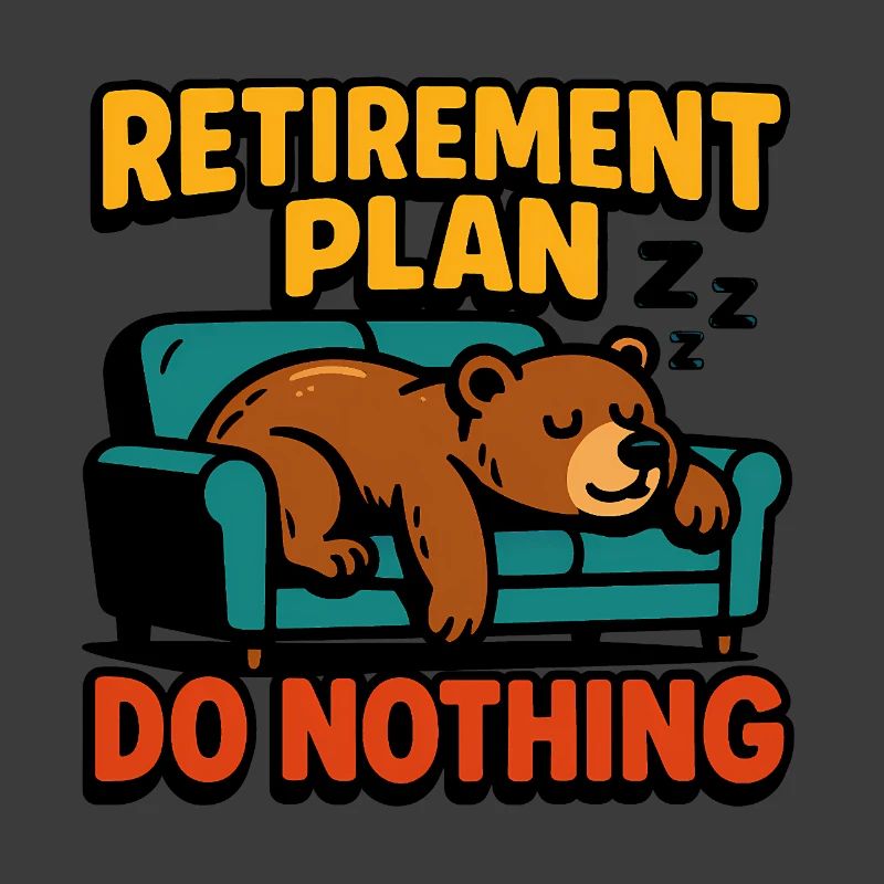 Retirement plan: doing nothing