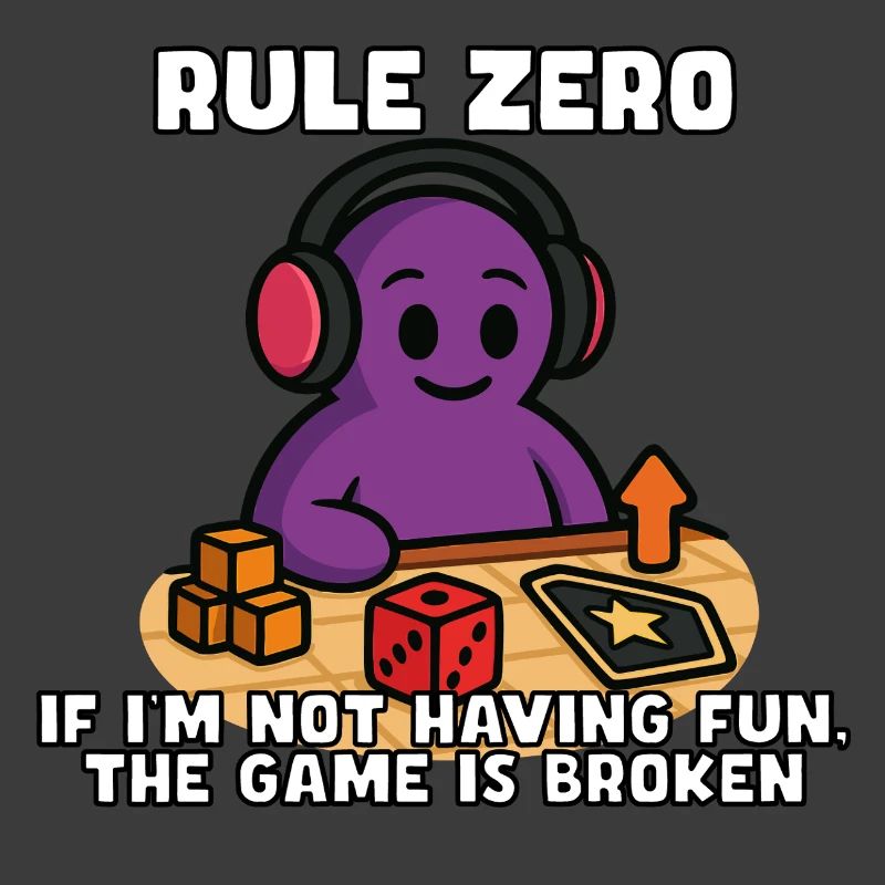 Rule Zero: If It's Not Fun, Fix It