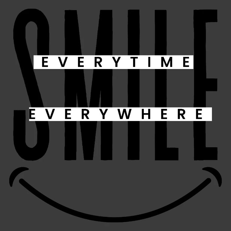 Smile Everytime, Everywhere 