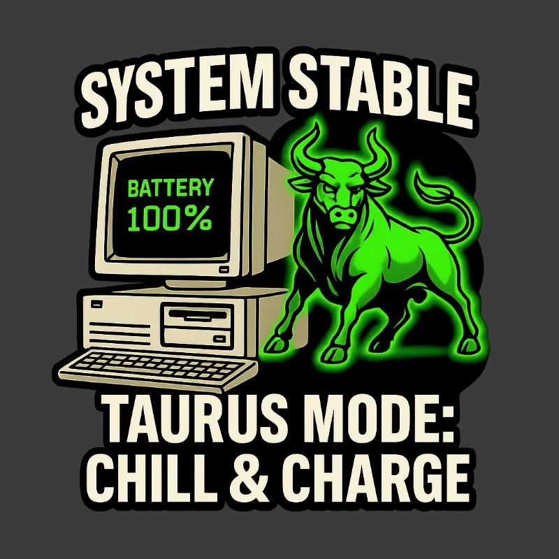 System Stable Taurus Mode Chill & Charge