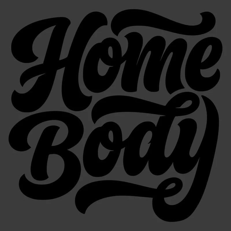 Homebody