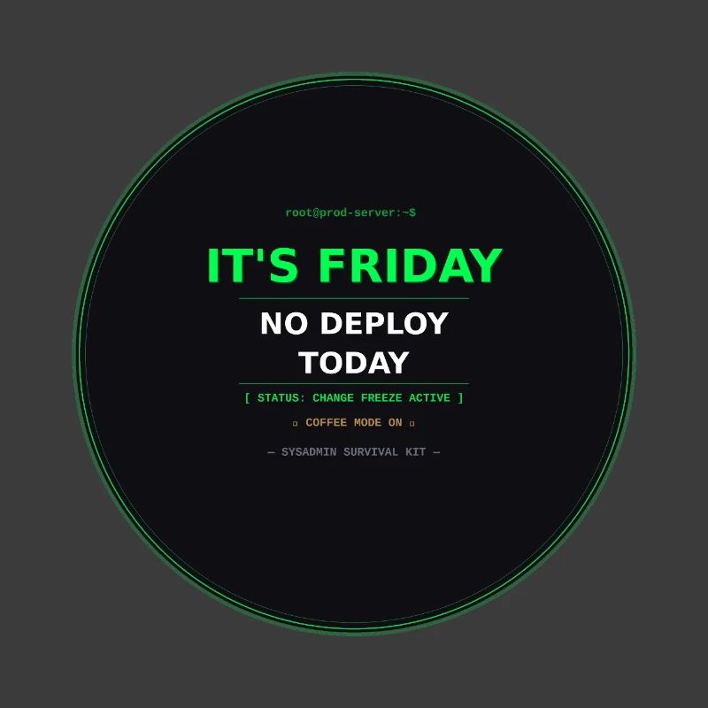 It's Friday – No Deploy Today