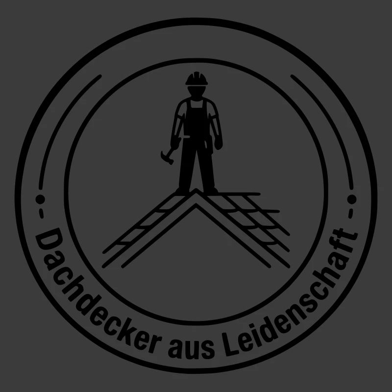 Dachdecker Leidenschaft Badge