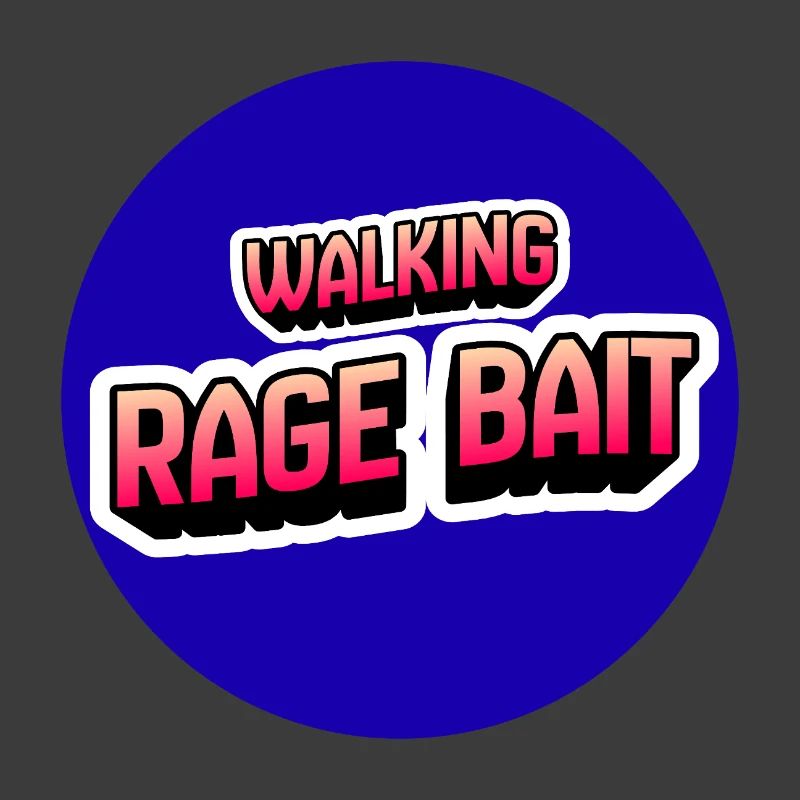 Walking Rage Bait