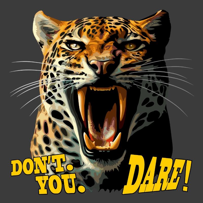 Leopard Roaring attack - Don't You Dare