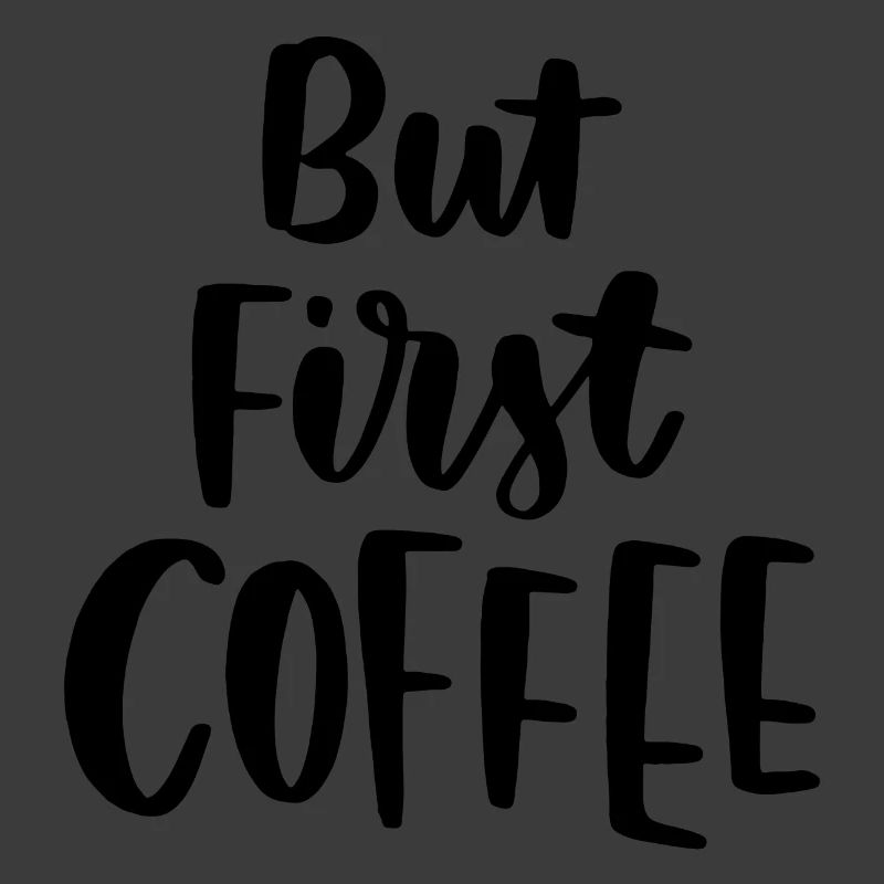 Aber erster Kaffee
