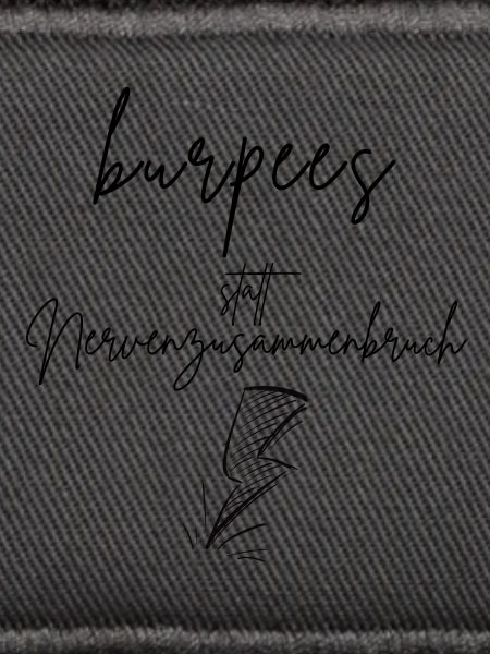 burpees statt Nervenzusammenbruch