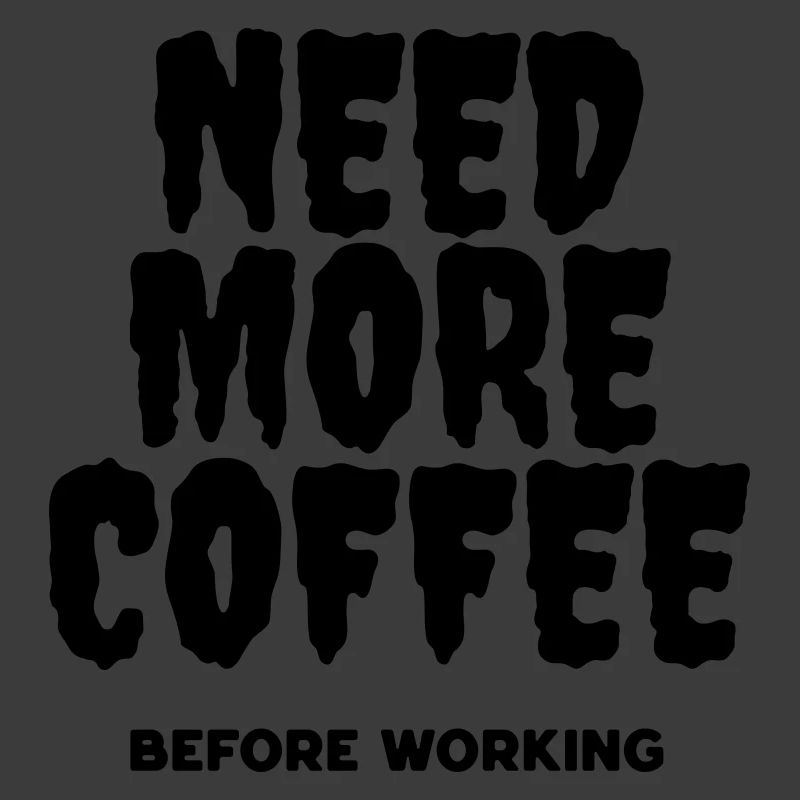 Need more coffee before working