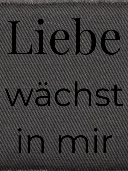 Liebe wächst in mir