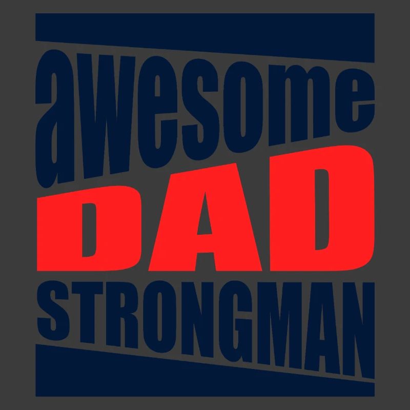 Strongman Dad Awesome Power-Shirt