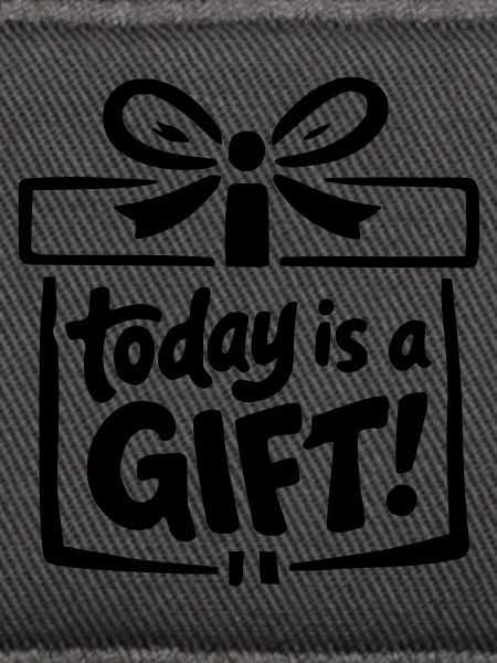 Today is a Gift