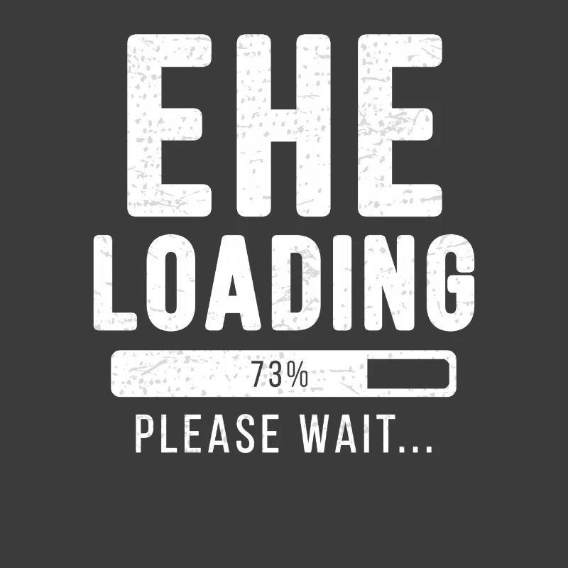 Ehe loading... please wait! | Ehe Shirt